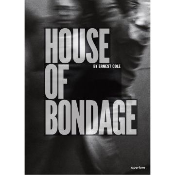 Ernest Cole: House of Bondage