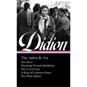 Joan Didion: The 1960s & 70s