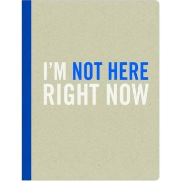 Kraft Journal: I'm not here right now