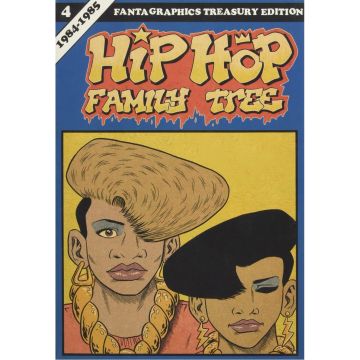 Hip Hop Family Tree Book 4: 1984-1985