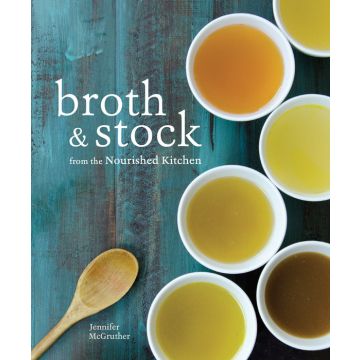 Broth and Stock from the Nourished Kitchen