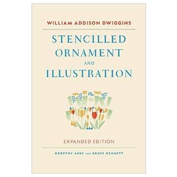 William Addison Dwiggins: Stencilled Ornament and Illustration