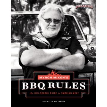 Myron Mixon's BBQ Rules