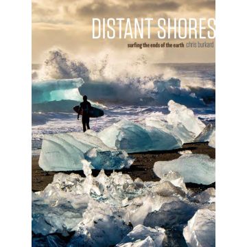 Distant Shores: Surfing The Ends Of The Earth