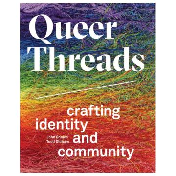 Queer Threads: Crafting Identity and Community