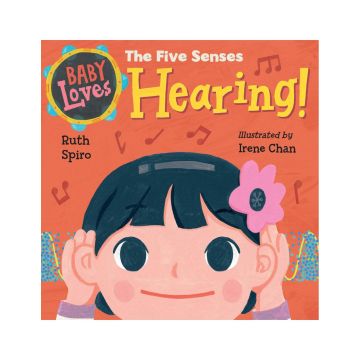 Baby Loves the Five Senses: Hearing!