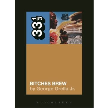 33 1/3 - Miles Davis' Bitches Brew