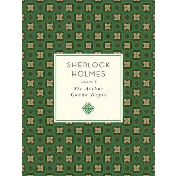 Sherlock Holmes, Volume 3 (Knickerbocker Classics)