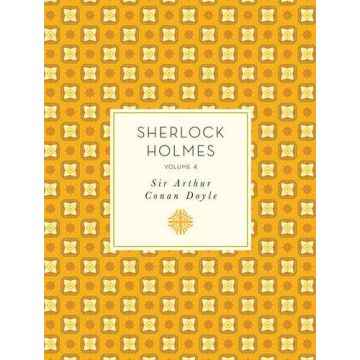 Sherlock Holmes, Volume 4 (Knickerbocker Classics)