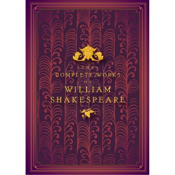 Timeless Classics: The Complete Works of William Shakespeare