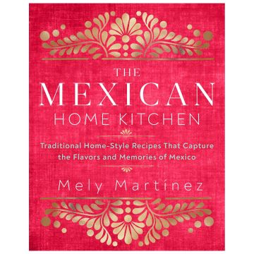 The Mexican Home Kitchen