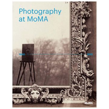 Photography at MoMA: 1840-1920