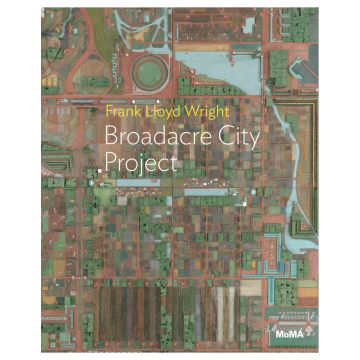 Frank Lloyd Wright: Broadacre City Project