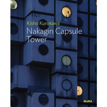 Kisho Kurokawa: Nakagin Capsule Tower