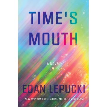 Time's Mouth: A Novel