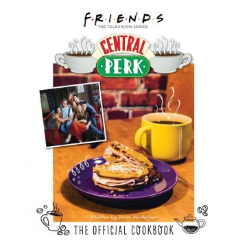 Friends: The Official Central Perk Cookbook