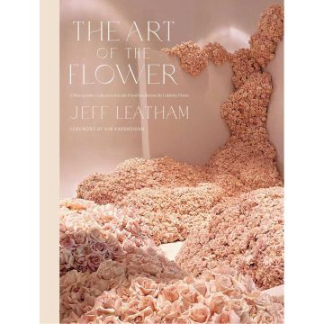 Art of the Flower, The: A Photographic Collection of Iconic Floral Installations