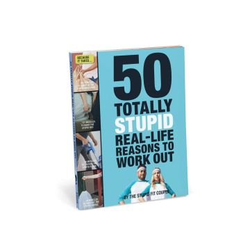 50 Totally Stupid Real-Life Reasons to Work Out