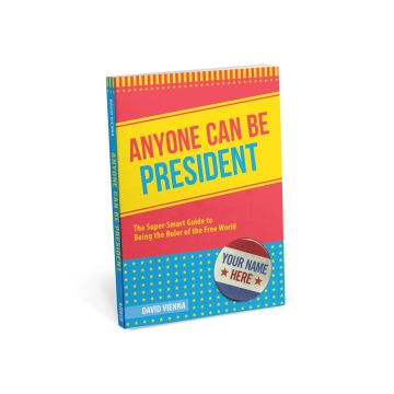 Anyone Can Be President