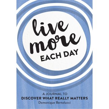 Live More Each Day