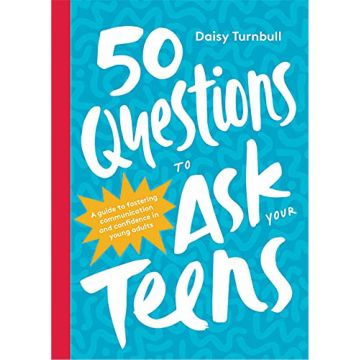 50 Questions to Ask Your Teens