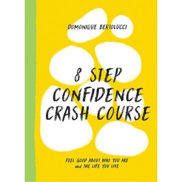 8 Step Confidence Crash Course