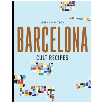 Barcelona Cult Recipes