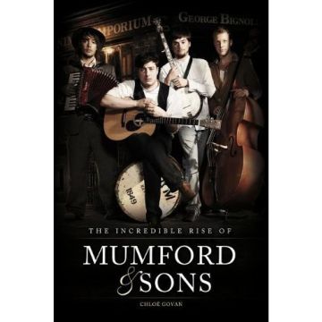 The Incredible Rise of Mumford & Sons