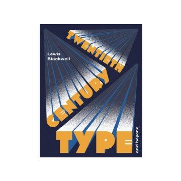 Twentieth-Century Type and Beyond