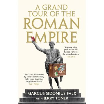 A Grand Tour of the Roman Empire by Marcus Sidonius Falx