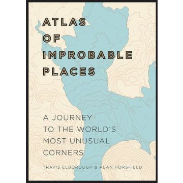 Atlas of Improbable Places