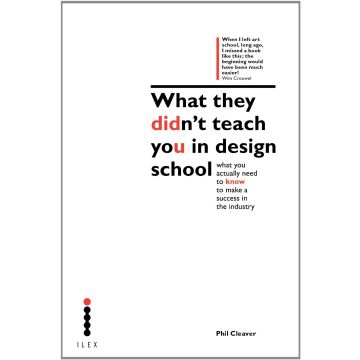 What They Didn't Teach You at Design School