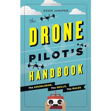 The Drone Pilot's Handbook