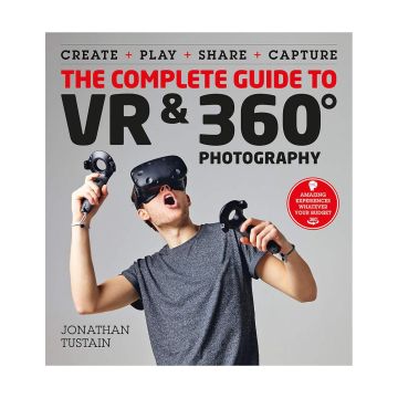 Complete Guide to VR & 360 Photography