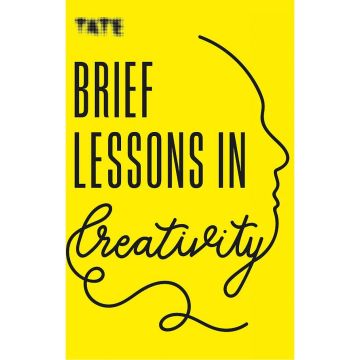 Brief Lessons in Creativity