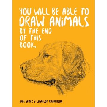 You Will Be Able to Draw Animals by the End of This Book