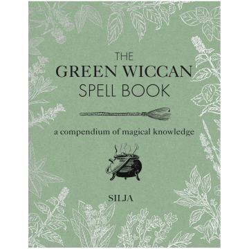 The Green Wiccan Spell Book