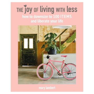 The Joy of Living with Less