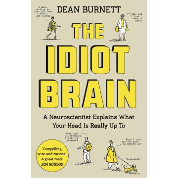 The Idiot Brain