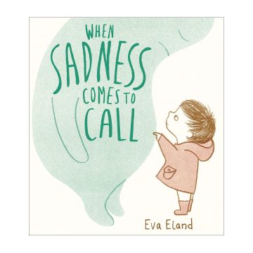 When Sadness Comes to Call