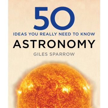 50 Astronomy Ideas You Really Need to Know