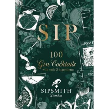 The Sipsmith Gin Book