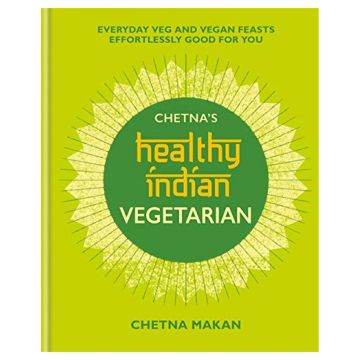 Chetna's Healthy Indian: Vegetarian