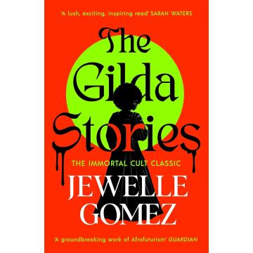 The Gilda Stories: The immortal cult classic