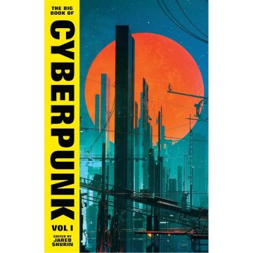 The Big Book of Cyberpunk