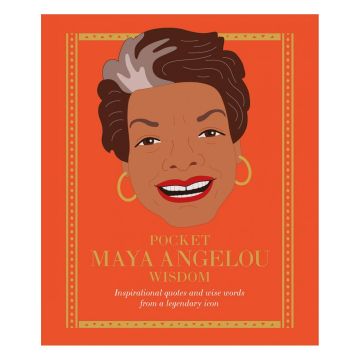 Pocket Wisdom - Maya Angelou