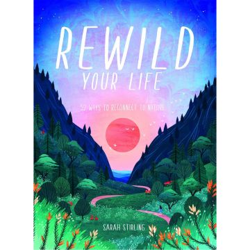 Rewild Your Life