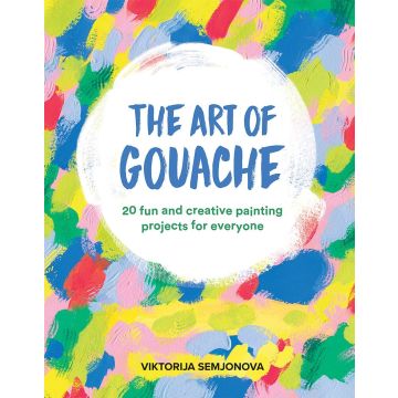 The Art of Gouache