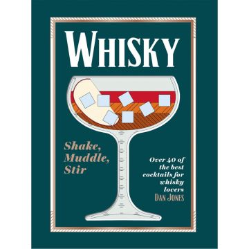 Whisky: Shake, Muddle, Stir