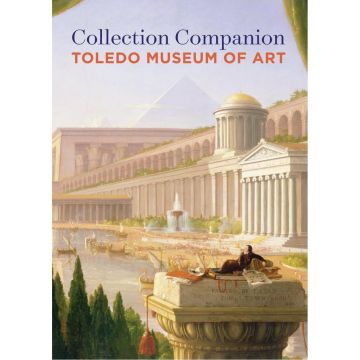 Collection Companion: Toledo Museum of Art